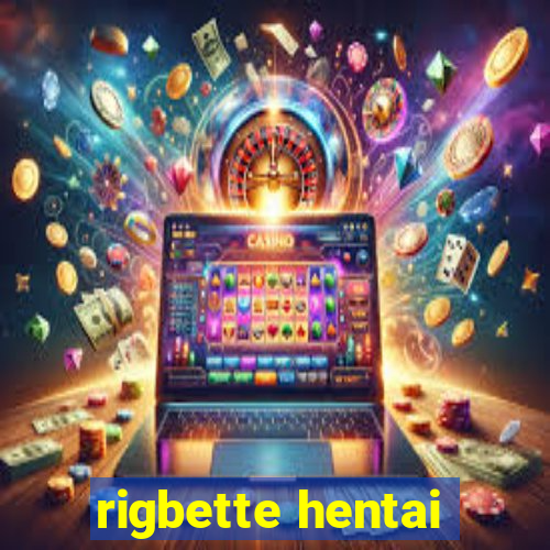 rigbette hentai